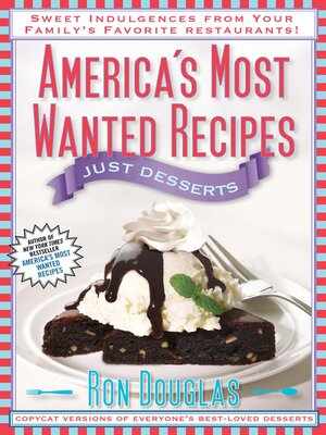 cover image of America's Most Wanted Recipes Just Desserts